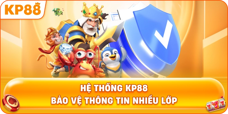 Hệ Thống KP88 bảo vệ thông tin nhiều lớp