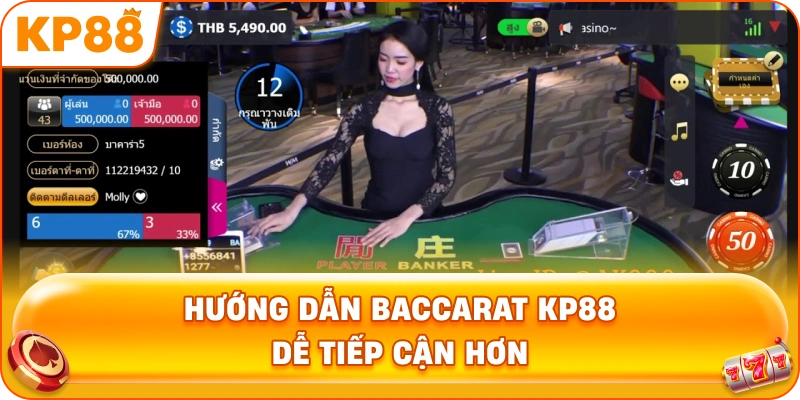 Hướng Dẫn Baccarat KP88 dễ tiếp cận hơn