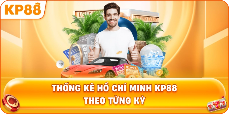 Thống Kê Hồ Chí Minh KP88 theo từng kỳ
